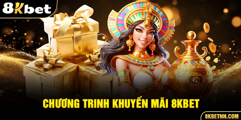 Khám phá khuyến mãi 8KBET với nhiều lợi ích thú vị