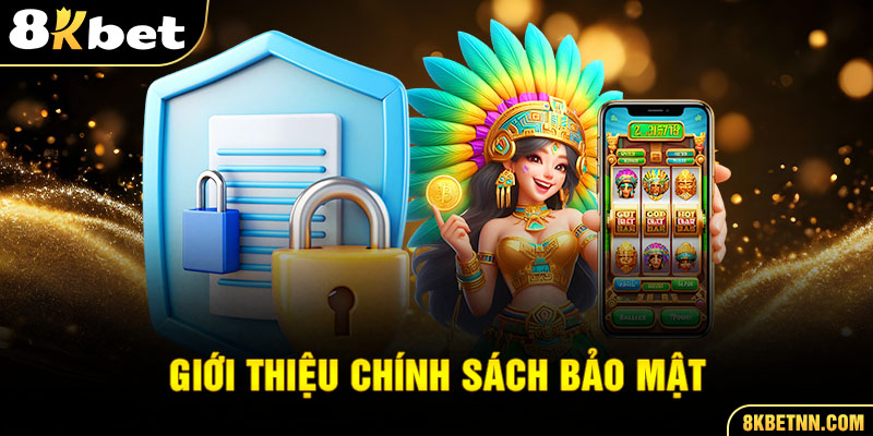 Chính Sách Bảo Mật 8Kbet 1 Chính sách bảo mật tại nhà cái mang lại những quyền lợi gì cho khách hàng