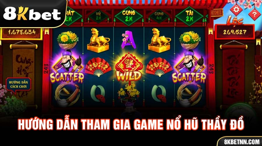 Slot Game Thầy Đồ - Trải Nghiệm Đầy Thử Thách và Hứng Khởi 2 Hướng dẫn tham gia game nổ hũ thầy đồ