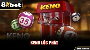 Khám phá sức hút của game Keno Lộc Phát tại nhà cái